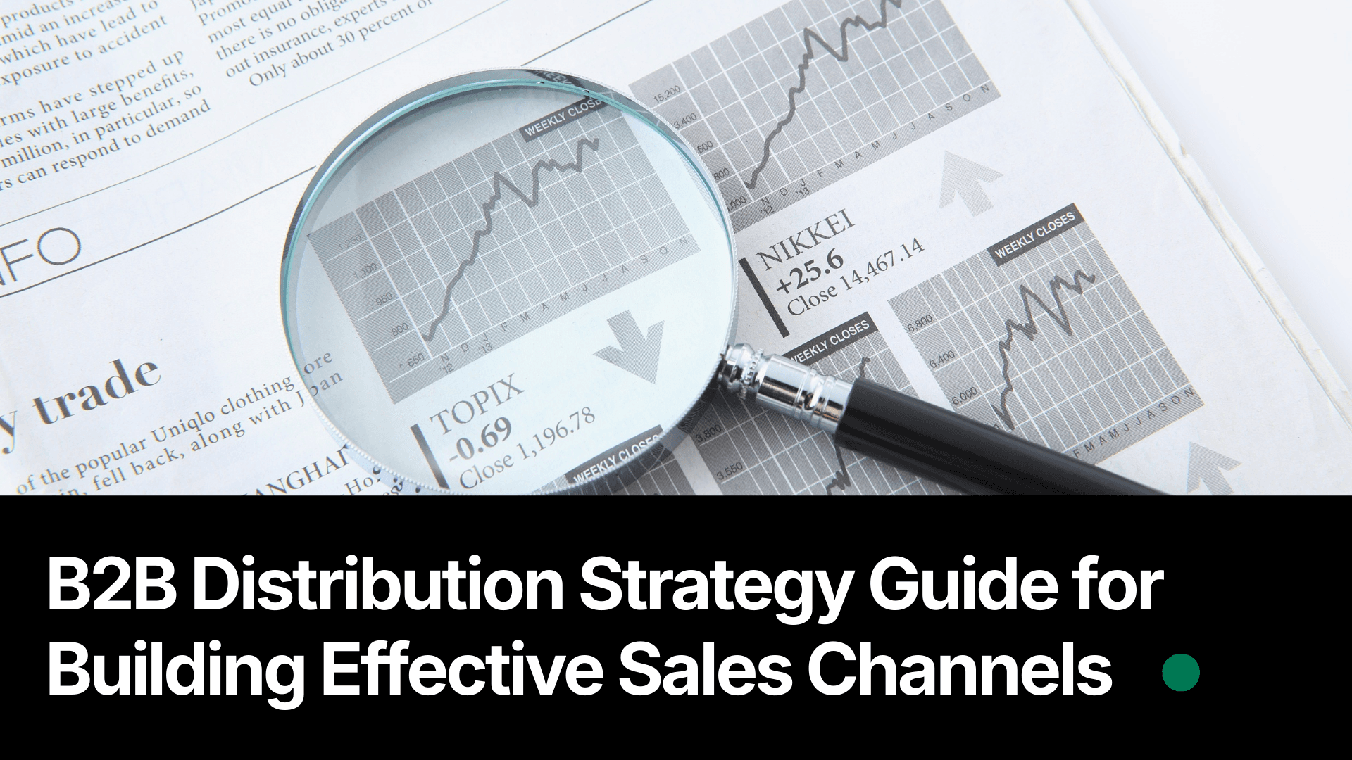 B2B Distribution Strategy Guide for Building Effective Sales Channels
